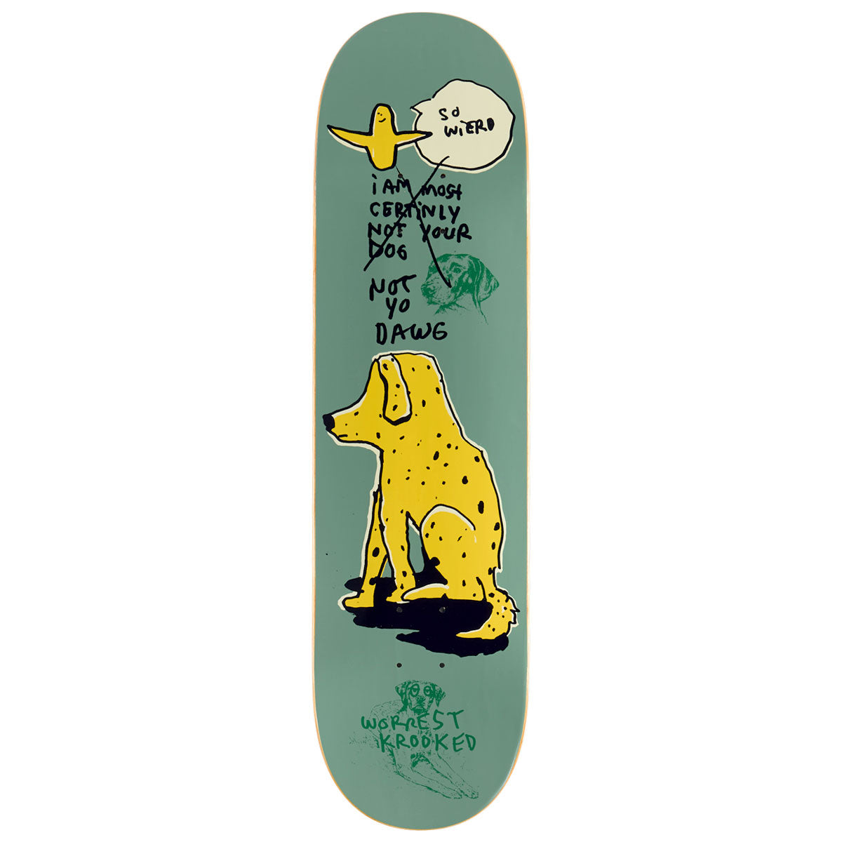 KROOKED SKATEBOARDS WORREST NOT YO DOG DECK 8.25