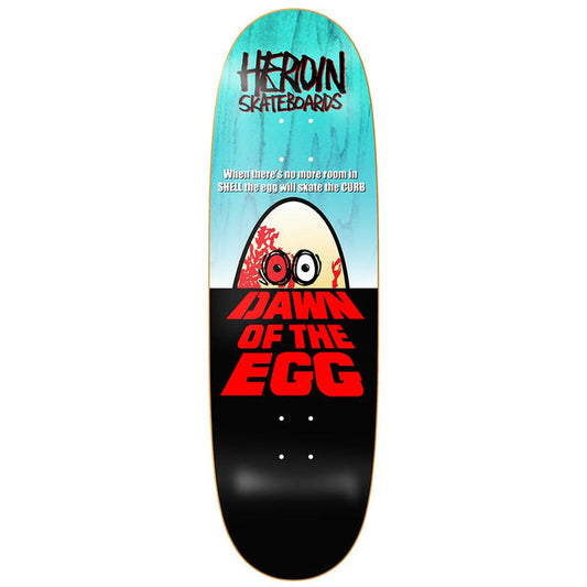HEROIN SKATEBOARDS DAWN OF THE EGG SHAPED DECK 9.4