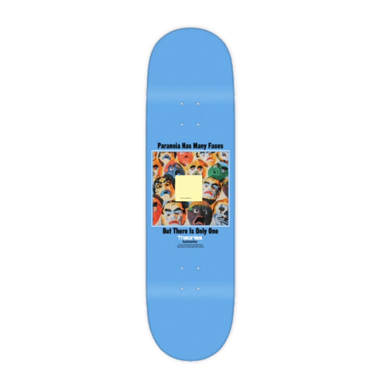 THEORIES SKATEBOARDS PARANOIA DECK
