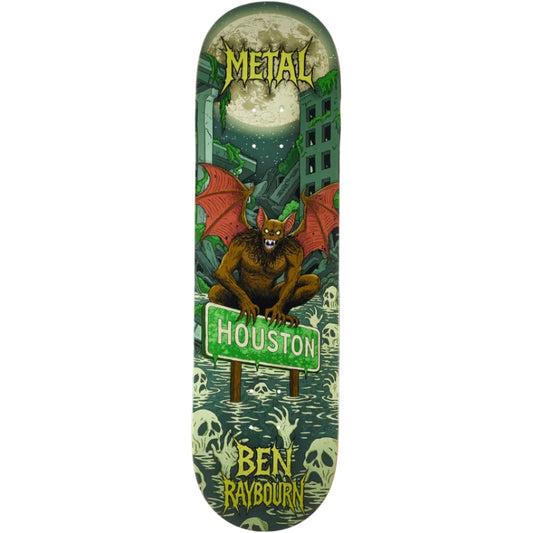 METAL SKATEBOARDS BEN RAYBOURN HOUSTON BAT DECK 8.8